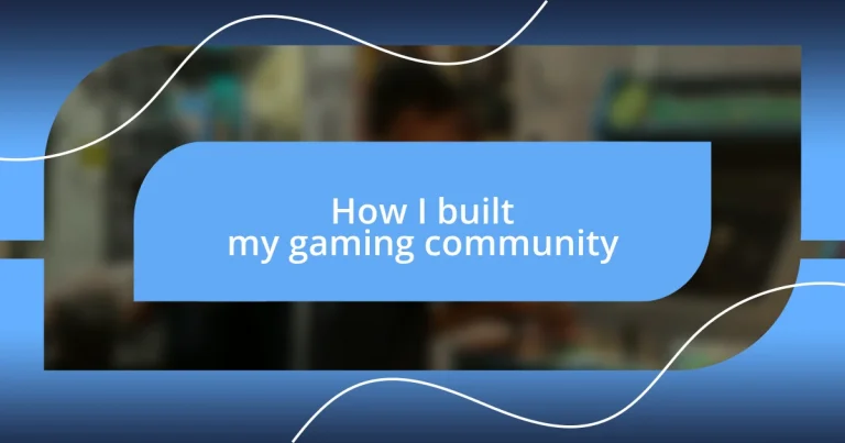 How I built my gaming community