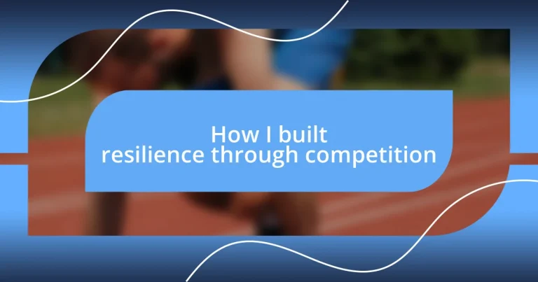 How I built resilience through competition