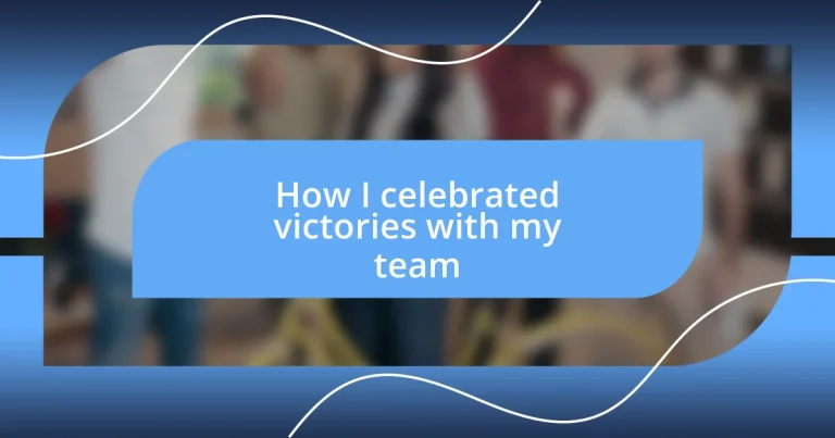 How I celebrated victories with my team