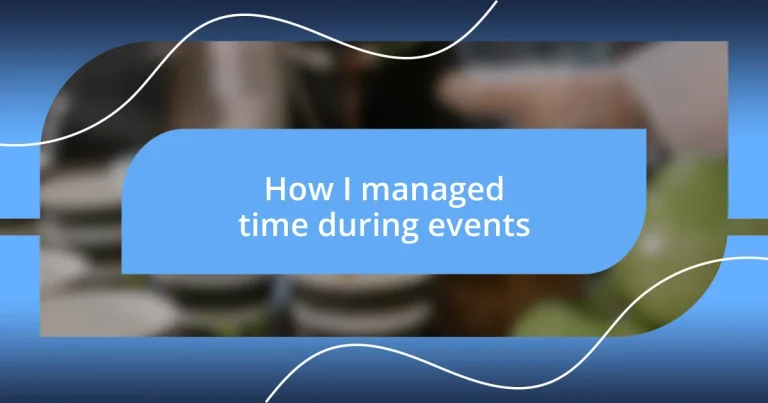 How I managed time during events