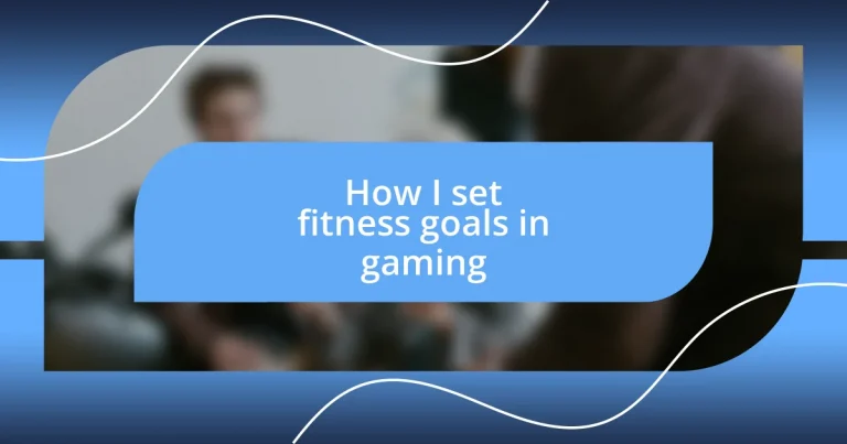 How I set fitness goals in gaming