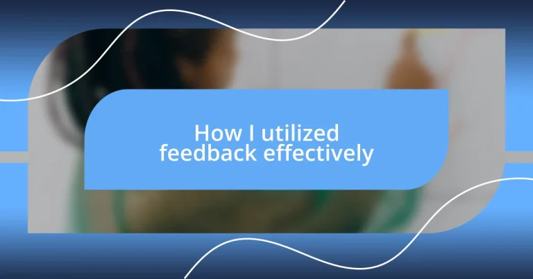 How I utilized feedback effectively