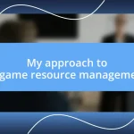 My approach to in-game resource management