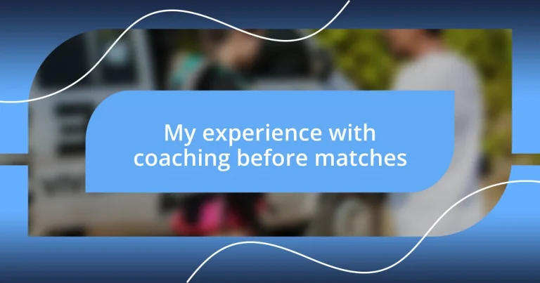 My experience with coaching before matches