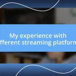 My experience with different streaming platforms