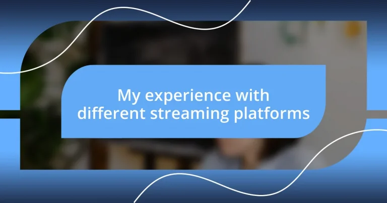 My experience with different streaming platforms