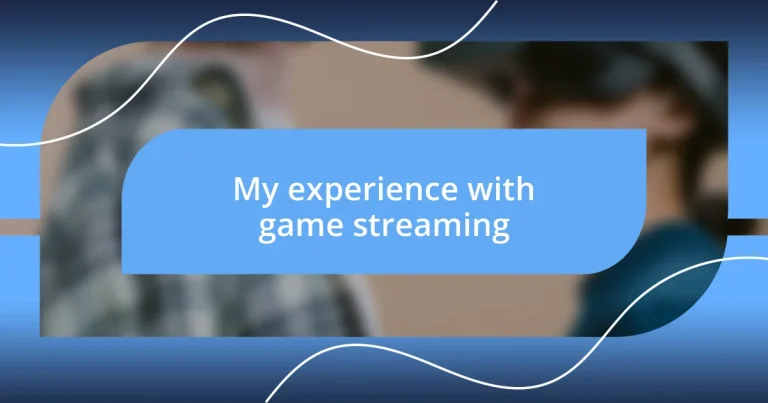 My experience with game streaming