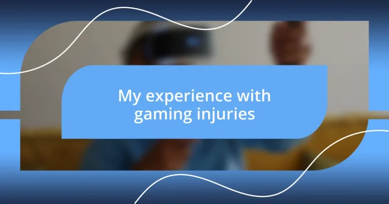 My experience with gaming injuries