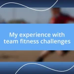 My experience with team fitness challenges