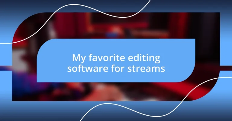 My favorite editing software for streams