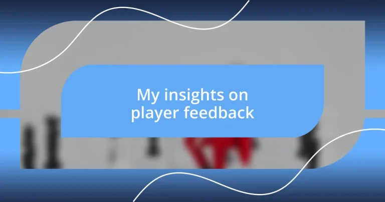 My insights on player feedback