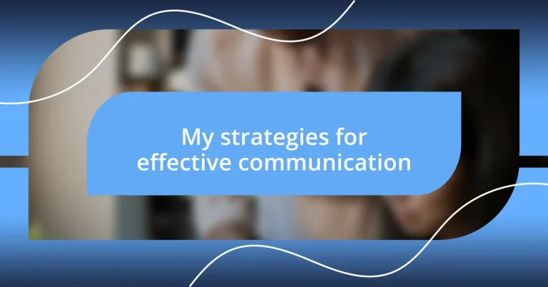 My strategies for effective communication