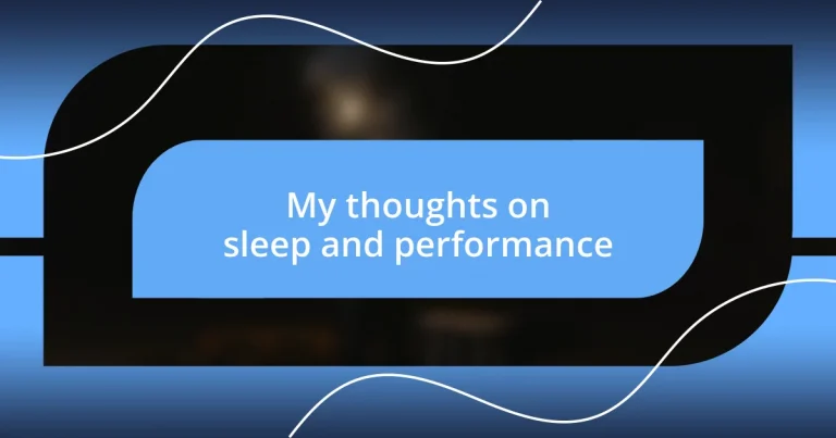 My thoughts on sleep and performance