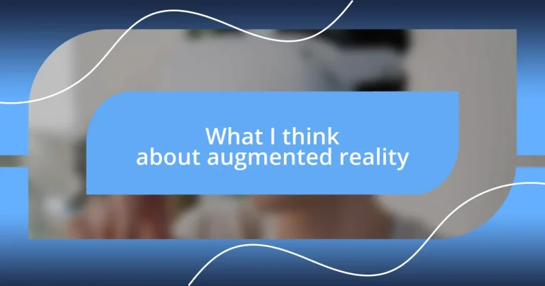 What I think about augmented reality