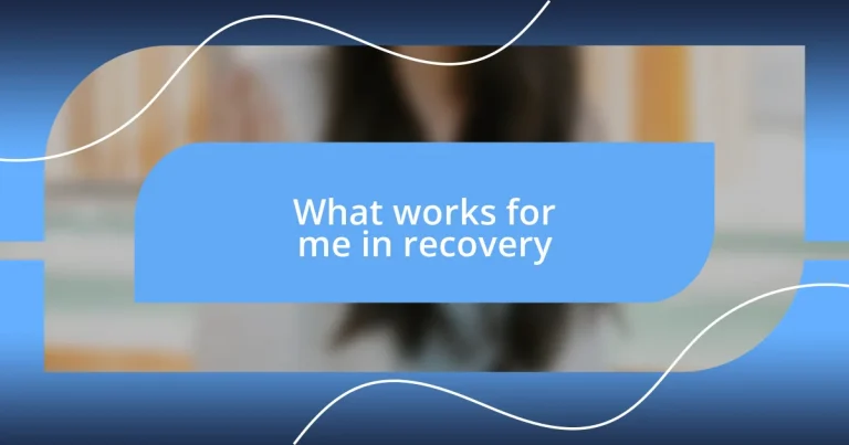 What works for me in recovery