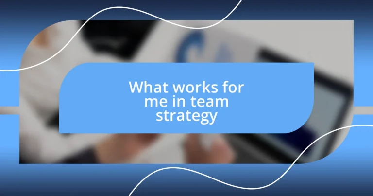 What works for me in team strategy